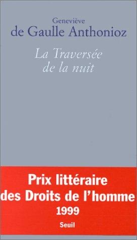 Couverture de La Traversée de la nuit de Geneviève de Gaulle-Anthonioz, éditions du Seuil